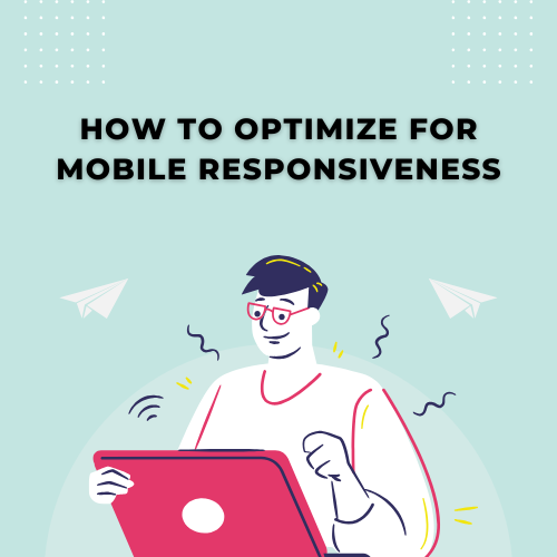 How-to-Optimize-for-Mobile-Responsiveness